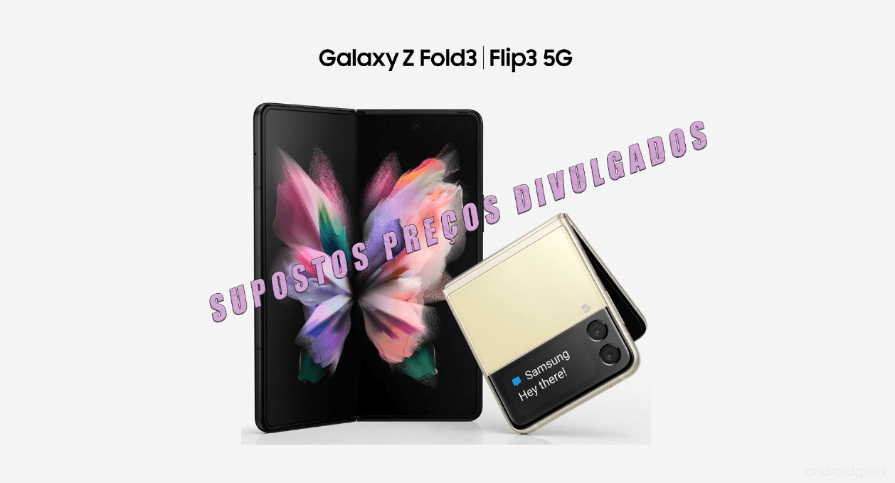 Supostos preços do Samsung Galaxy Z Fold3 e Galaxy Z flip 3 divulgados 5